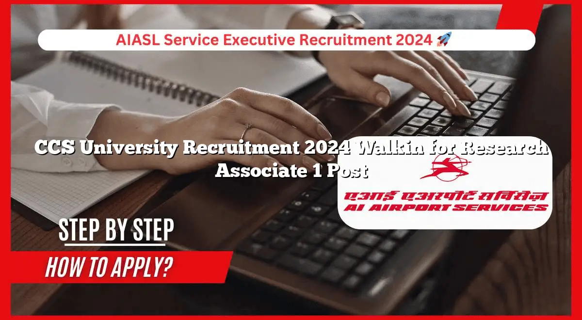 CCS University Recruitment 2024 Walkin for Research Associate 1 Post