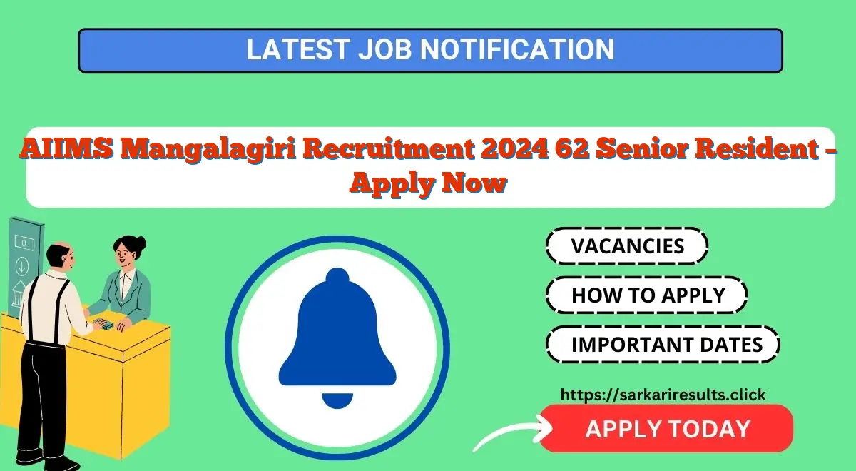 AIIMS Mangalagiri Recruitment 2024  62 Senior Resident – Apply Now
