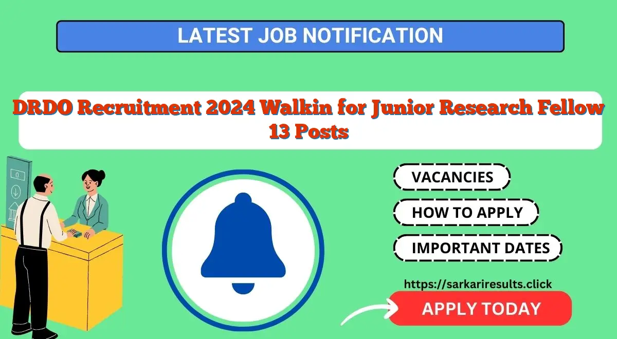 DRDO Recruitment 2024 Walkin for Junior Research Fellow 13 Posts