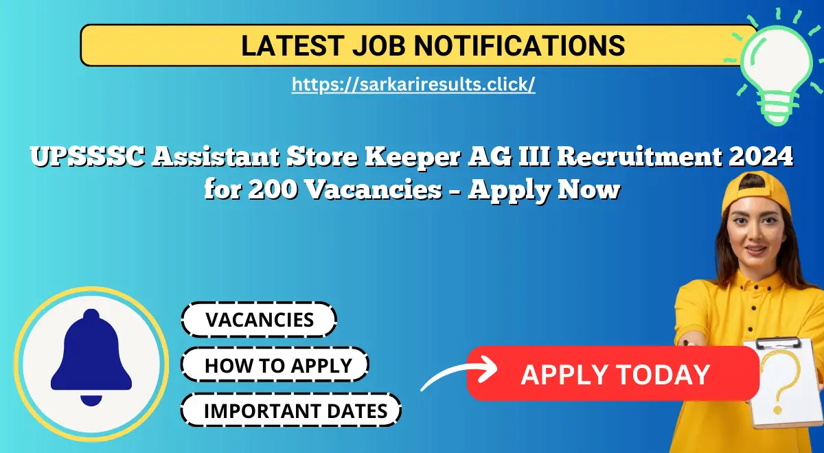 UPSSSC Assistant Store Keeper AG III Recruitment 2024 for 200 Vacancies – Apply Now