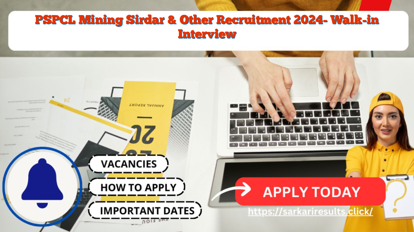PSPCL Mining Sirdar & Other Recruitment 2024- Walk-in Interview