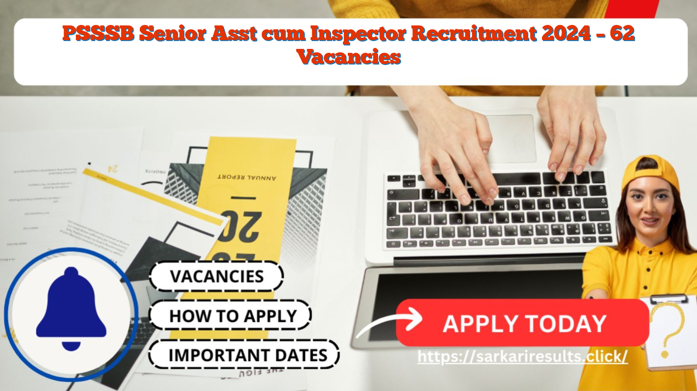 PSSSB Senior Asst cum Inspector Recruitment 2024 – 62 Vacancies