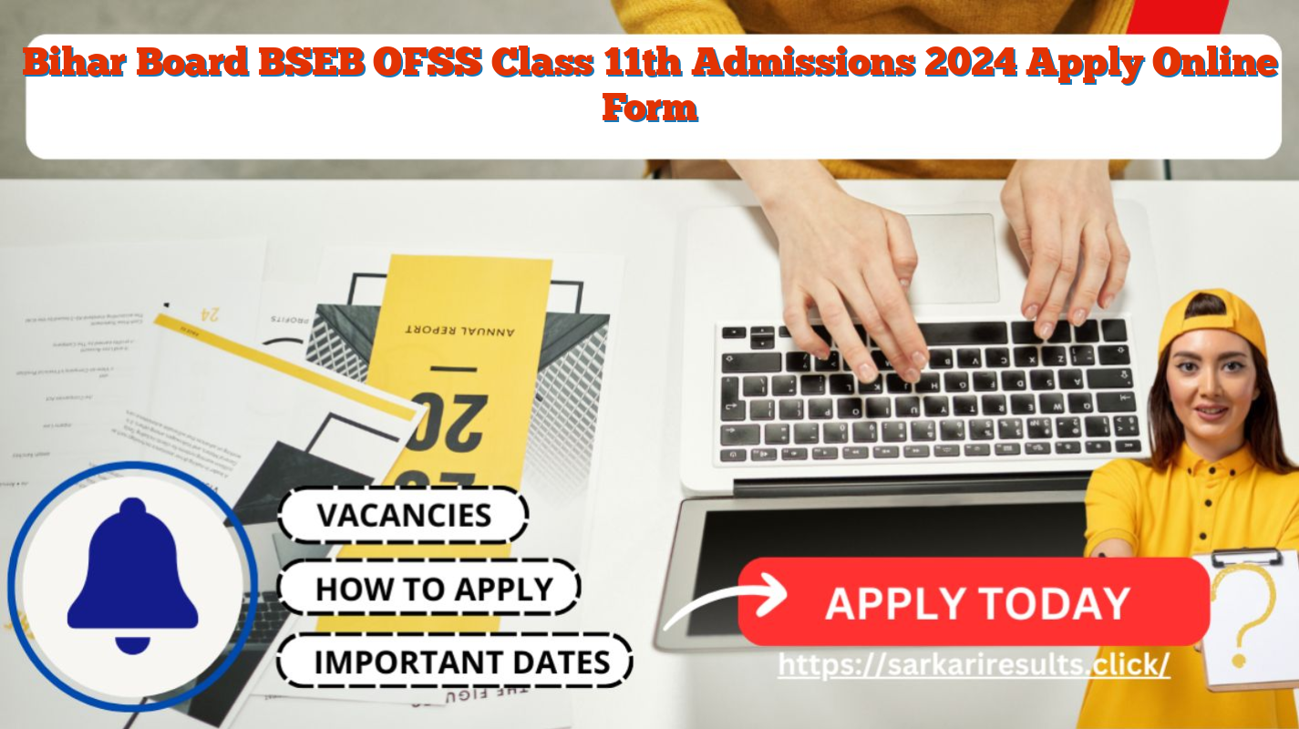 Bihar Board BSEB OFSS Class 11th Admissions 2024 Apply Online Form