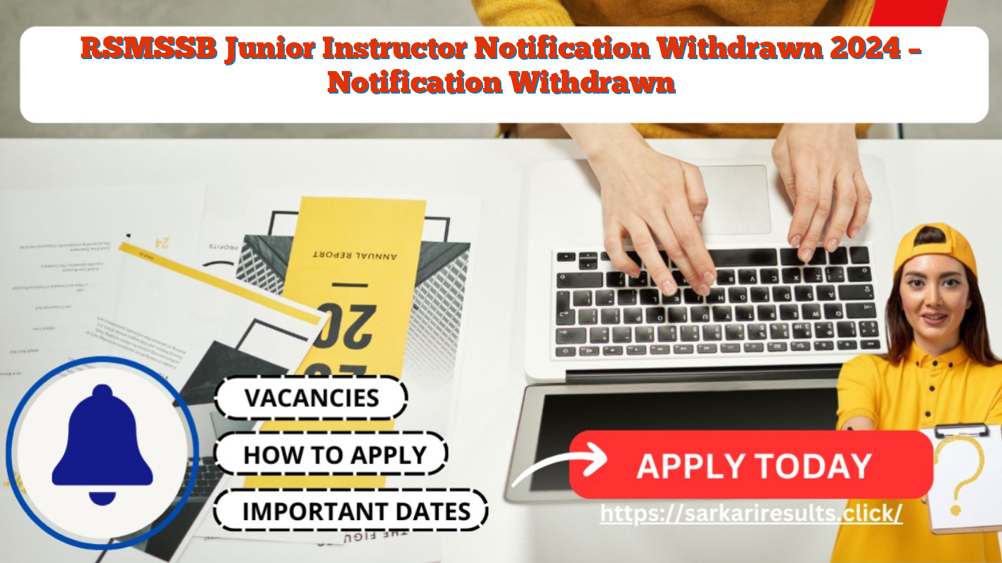 RSMSSB Junior Instructor Notification Withdrawn 2024 – Notification Withdrawn