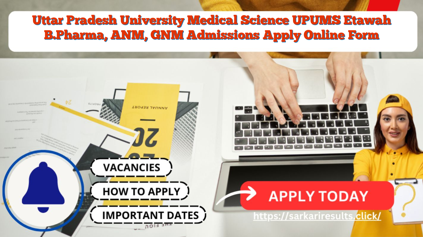 Uttar Pradesh University Medical Science UPUMS Etawah B.Pharma, ANM, GNM Admissions Apply Online Form