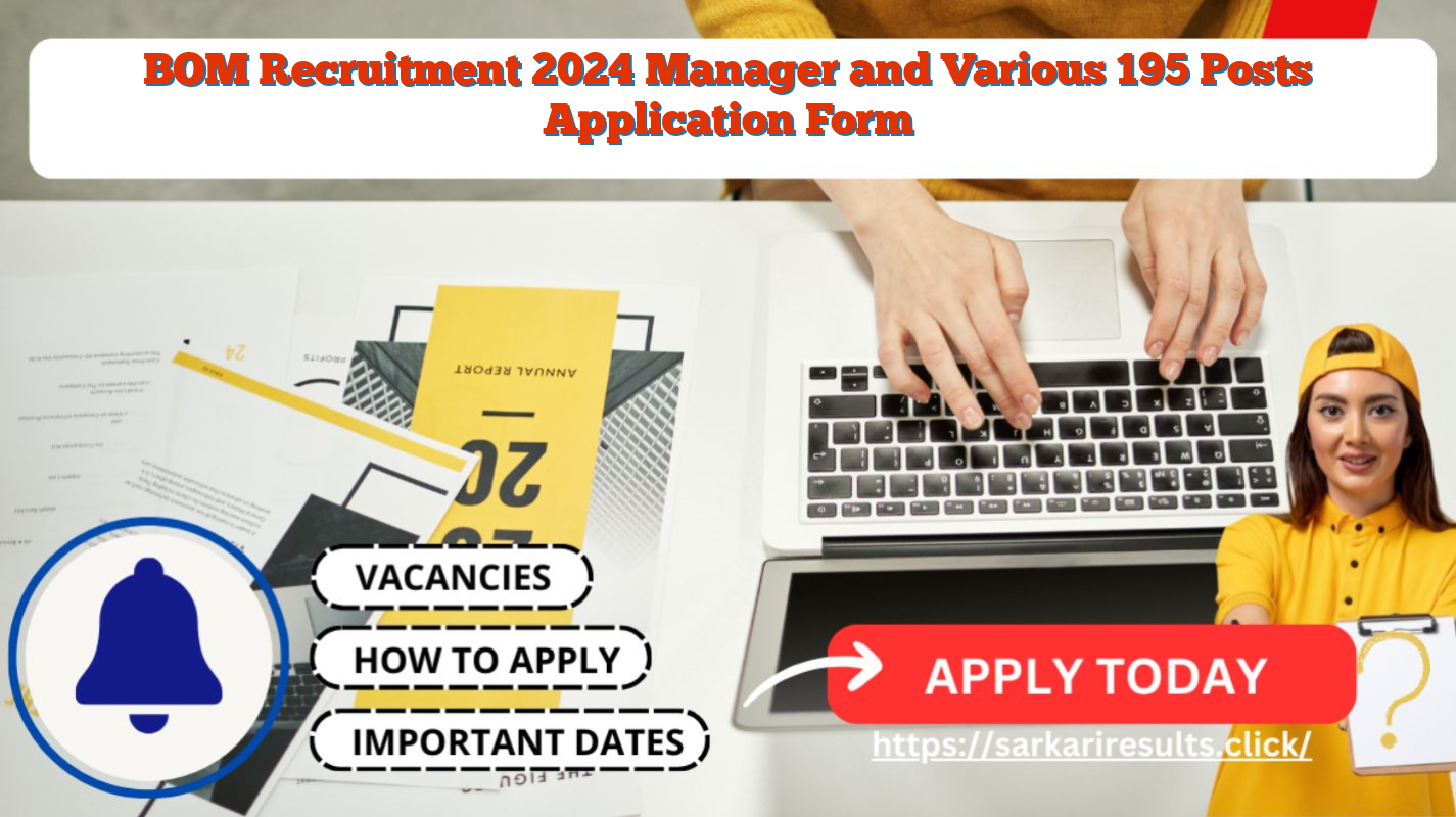 BOM Recruitment 2024 Manager and Various 195 Posts Application Form