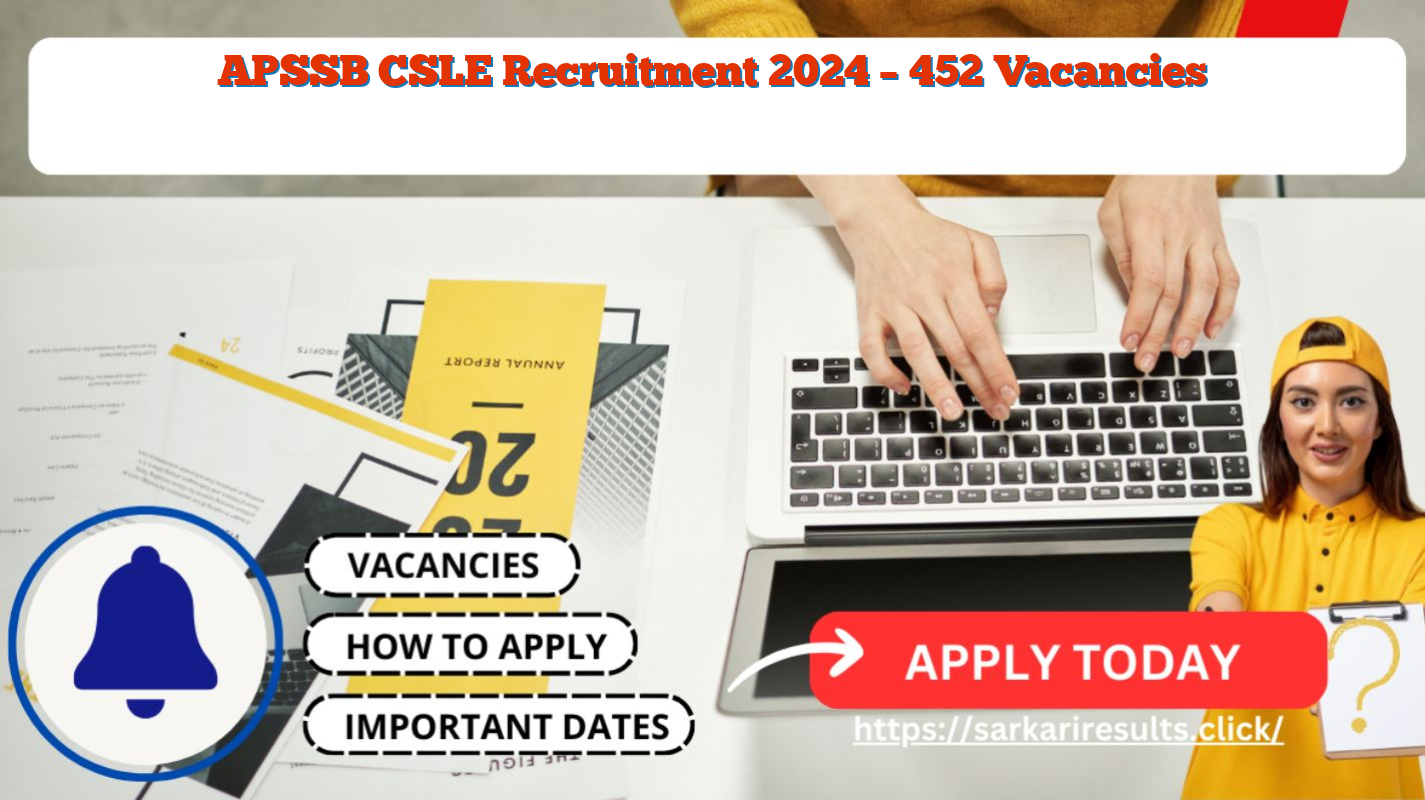 APSSB CSLE Recruitment 2024 – 452 Vacancies