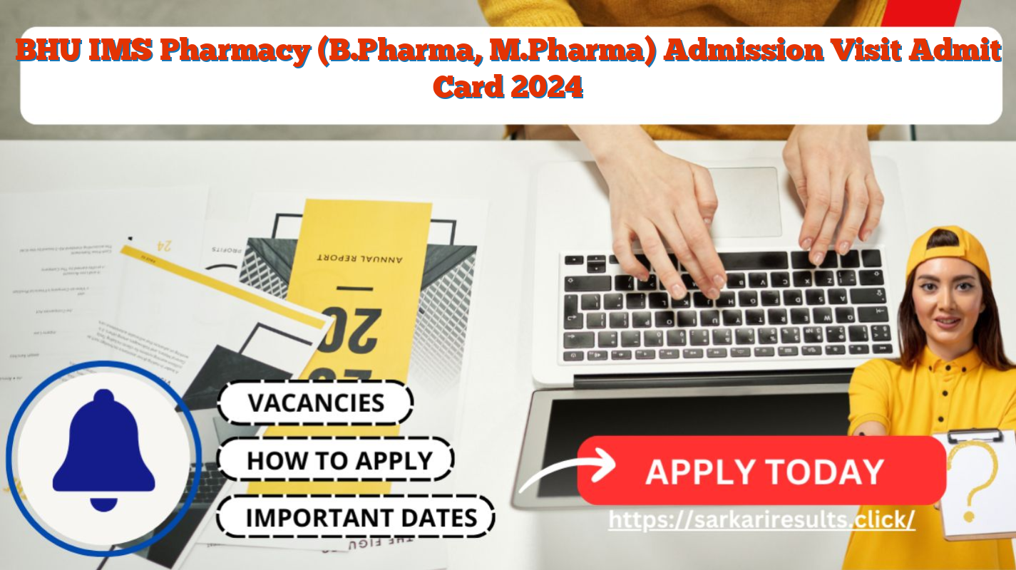 BHU IMS Pharmacy (B.Pharma, M.Pharma) Admission Visit Admit Card 2024