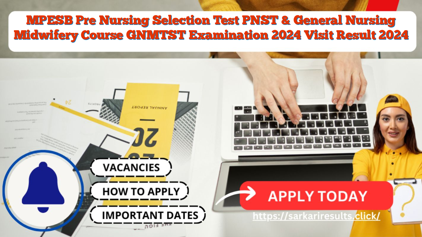 MPESB Pre Nursing Selection Test PNST & General Nursing Midwifery Course GNMTST Examination 2024 Visit Result 2024